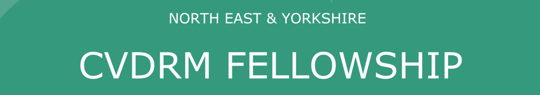 CVDRM Fellowship – North East and Yorkshire.jpg